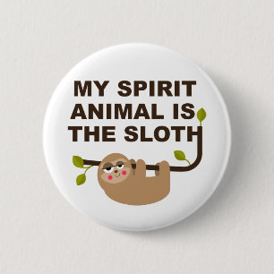 Badge Rond 5 Cm My Spirit Animal is the Sloth