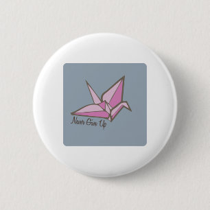 Badge Rond 5 Cm N'abandonnez jamais