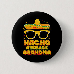 Badge Rond 5 Cm Nacho Moyenne Famille Grandma Cinco De Mayo