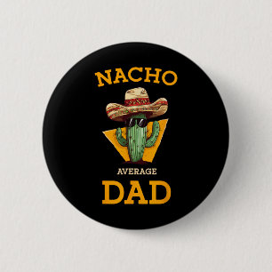 Badge Rond 5 Cm Nacho Moyenne Papa Cactus Drôle Mexicain Père Cinc