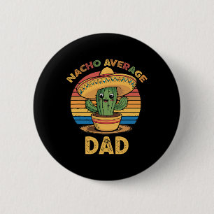 Badge Rond 5 Cm Nacho Moyenne Papa Correspondant Mexicain Cinco De