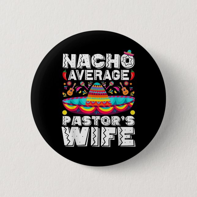 Badge Rond 5 Cm Nacho Moyenne Pasteurs Épouse Prêcheuse Cinc Relig (Devant)