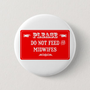 Badge Rond 5 Cm N'alimentez pas les sages-femmes