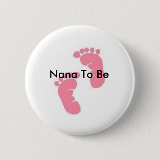 Badge Rond 5 Cm Nana à être