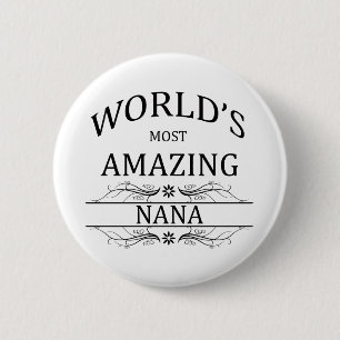 Badge Rond 5 Cm Nana la plus extraordinaire du monde