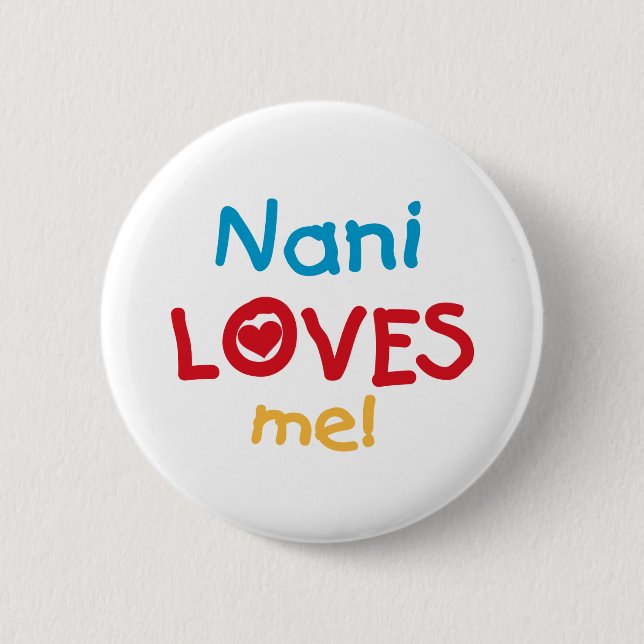 Badge Rond 5 Cm Nani aime mes t-shirts et cadeaux (Devant)