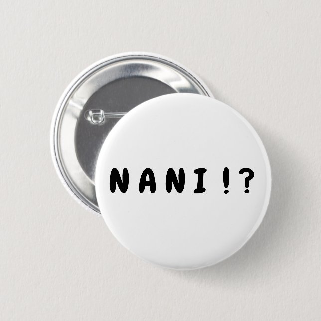 Badge Rond 5 Cm "Nani ! ?" Bouton (Devant & derrière)