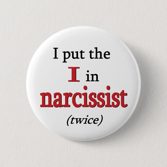 Badge Rond 5 Cm Narcissist (Devant)