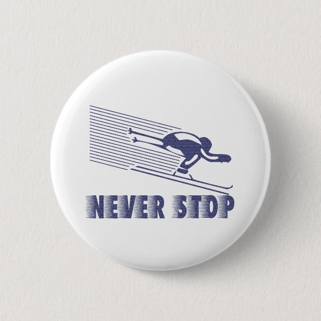 Badge Rond 5 Cm N'arrêtez jamais : Ski (Devant)