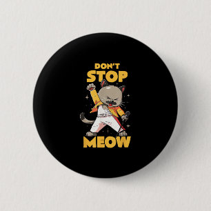 Badge Rond 5 Cm N'arrêtez pas Meow Cute Freddie Cat