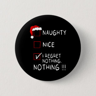 Badge Rond 5 Cm Naughty Nice Liste Je Regrette Rien Noël Hommes Fe