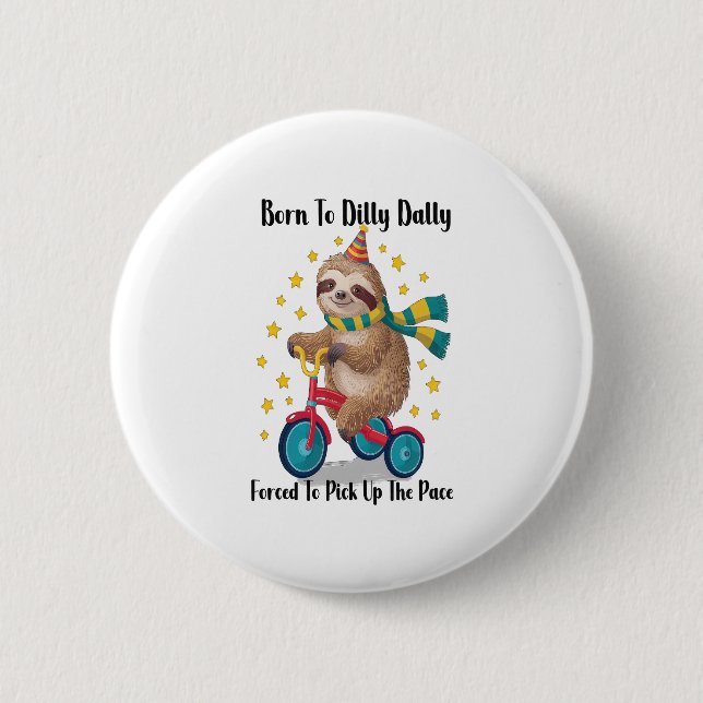 Badge Rond 5 Cm Né à Dilly Dally Sloth (Devant)