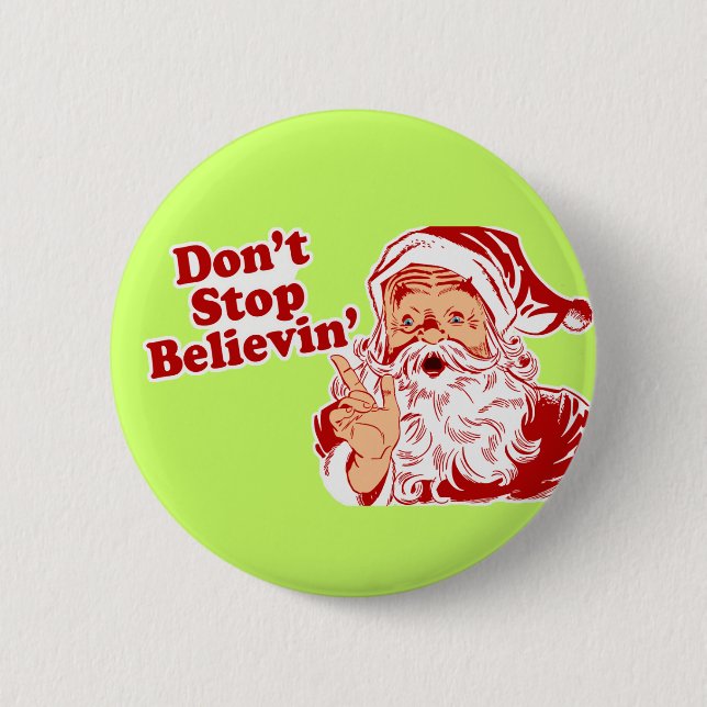 Badge Rond 5 Cm Ne cessez pas de croire Noël (Devant)