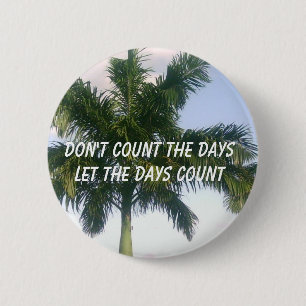 Badge Rond 5 Cm Ne comptez pas les jours