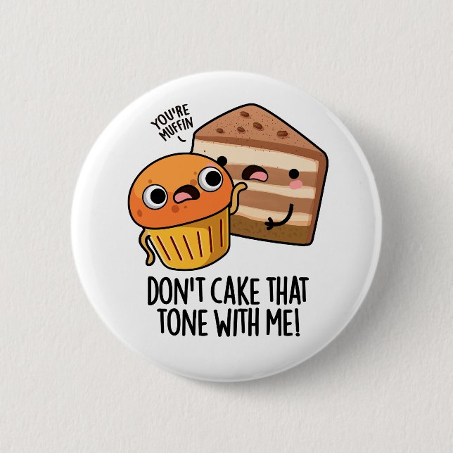 Badge Rond 5 Cm Ne fais pas ce ton avec moi amusant Snack Pun (Devant)