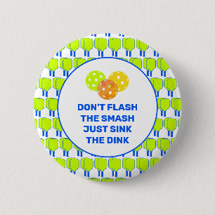 Badge Rond 5 Cm NE FAITES PAS FLASHER LE SMASH Pickleball personna