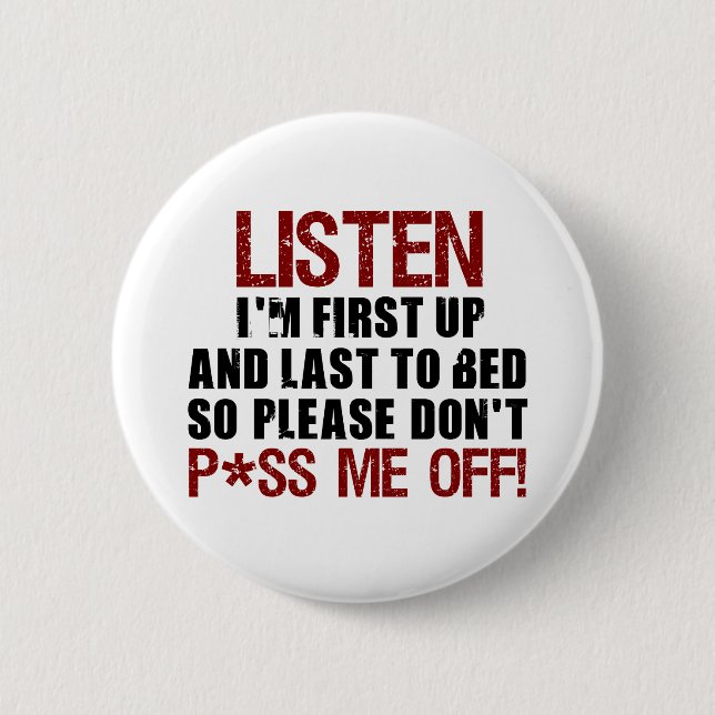 Badge Rond 5 Cm Ne font pas P*ss je ! ! (Devant)