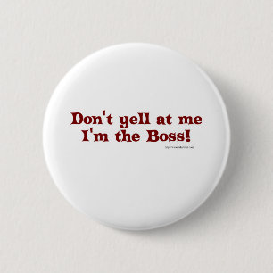 Badge Rond 5 Cm Ne hurlez pas au patron !
