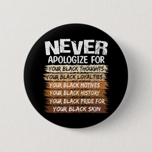Badge Rond 5 Cm Ne jamais s'excuser Mois de l'histoire des Noirs