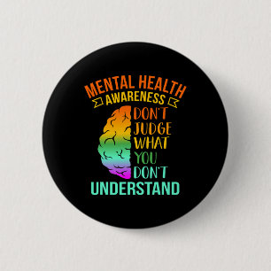 Badge Rond 5 Cm Ne jugez pas ce que vous ne comprenez pas la santé