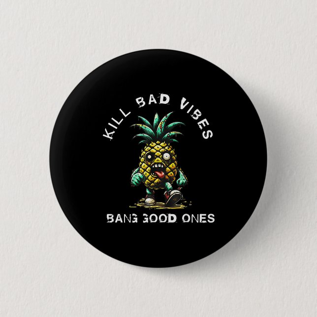 Badge Rond 5 Cm Ne Kill Bad Vibes Bang Good Ones  (Devant)