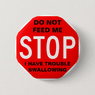 Badge Rond 5 Cm Ne m'alimentez pas le bouton