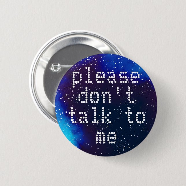 Badge Rond 5 Cm Ne me parlez pas Personnalisable Identité Galaxie (Devant & derrière)