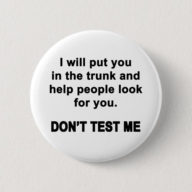 Badge Rond 5 Cm Ne me testez pas (Devant)