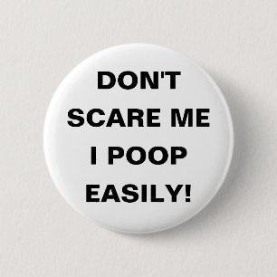 Badge Rond 5 Cm Ne m'effrayez pas dunette d'I facilement !  Pin