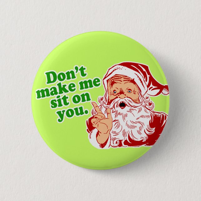 Badge Rond 5 Cm Ne m'incitez pas à se reposer sur vous (Devant)
