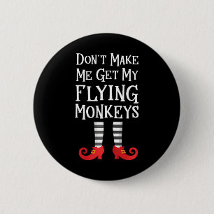 Badge Rond 5 Cm Ne m'oblige pas à obtenir ma citation de singes vo