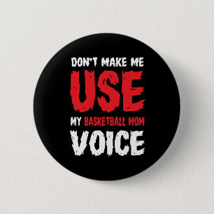 Badge Rond 5 Cm Ne m'oblige pas à utiliser ma voix de maman de bas