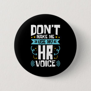 Badge Rond 5 Cm Ne m'oblige pas à utiliser ma voix RH Ressources h