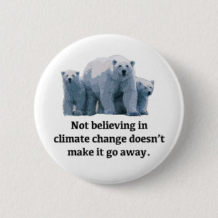 Badge Rond 5 Cm Ne pas croire au changement climatique