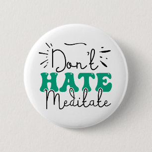 Badge Rond 5 Cm Ne pas haïr la conception des messages