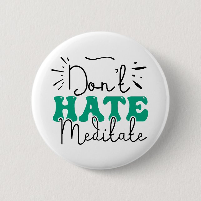 Badge Rond 5 Cm Ne pas haïr la conception des messages (Devant)