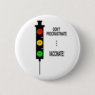 Badge Rond 5 Cm Ne pas procrastiner ... Vacciner!