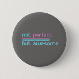 Badge Rond 5 Cm Ne pas se perfectionner mais impressionnant ! !