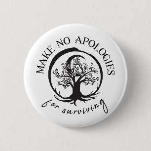 Badge Rond 5 Cm Ne Pas S'Excuser De Survivre