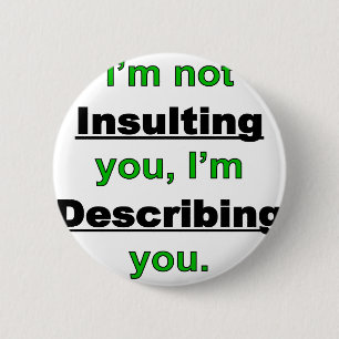 Badge Rond 5 Cm Ne pas vous insulter