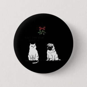 Badge Rond 5 Cm Ne pensez même pas à ça drôle Chat maman et chien 