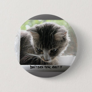 Badge Rond 5 Cm Ne pensez pas même cela