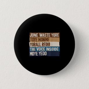 Badge Rond 5 Cm Ne Perdez Pas Votre Temps Sur Moi Pour Chirer La V