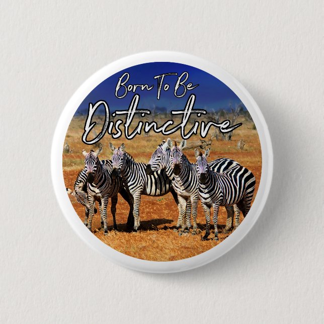 Badge Rond 5 Cm "Né Pour Être Distinctif" Zebra Art (Devant)