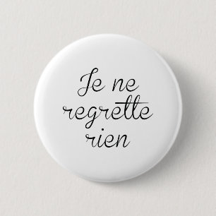 Badge Rond 5 Cm Ne Regrette Rien de Je