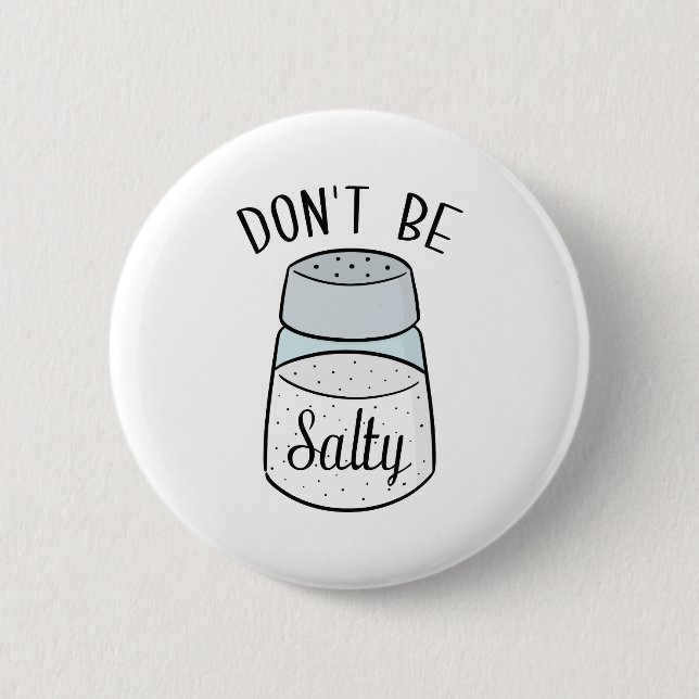 Badge Rond 5 Cm Ne sois pas salé (Devant)
