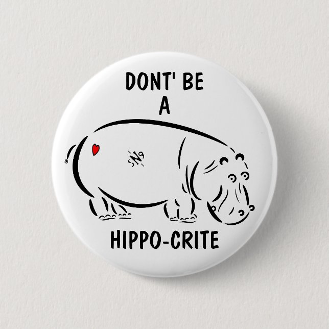 Badge Rond 5 Cm Ne sois pas un hippo-crite ! (Devant)
