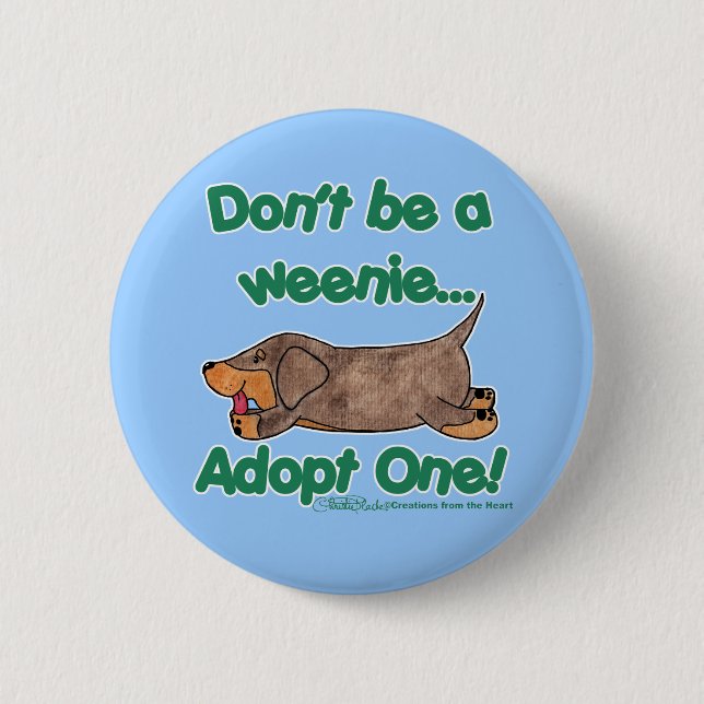 Badge Rond 5 Cm Ne sois pas une Weenie ! (Devant)