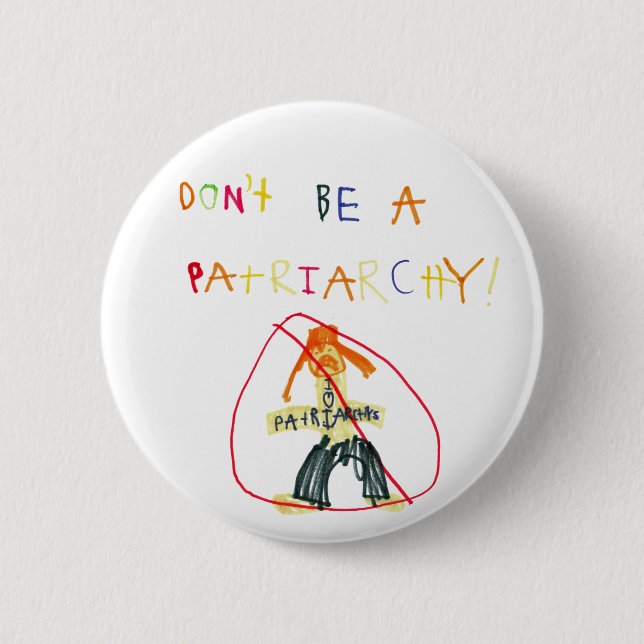 Badge Rond 5 Cm Ne soyez pas un patriarcat (Devant)