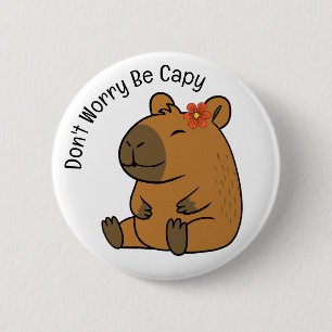 Badge Rond 5 Cm Ne t'inquiète pas, sois capy, Capybara